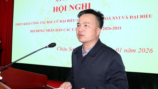 Châu Sơn họp triển khai công tác bầu cử đại biểu Quốc hội khóa XVI và đại biểu Hội đồng nhân dân các cấp nhiệm kỳ 2026 – 2031